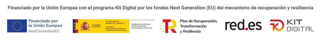 Kit Digital - Plan de Recuperación, Transformación y Resiliencia - Financiado por la Unión Europea NextGenerationEU